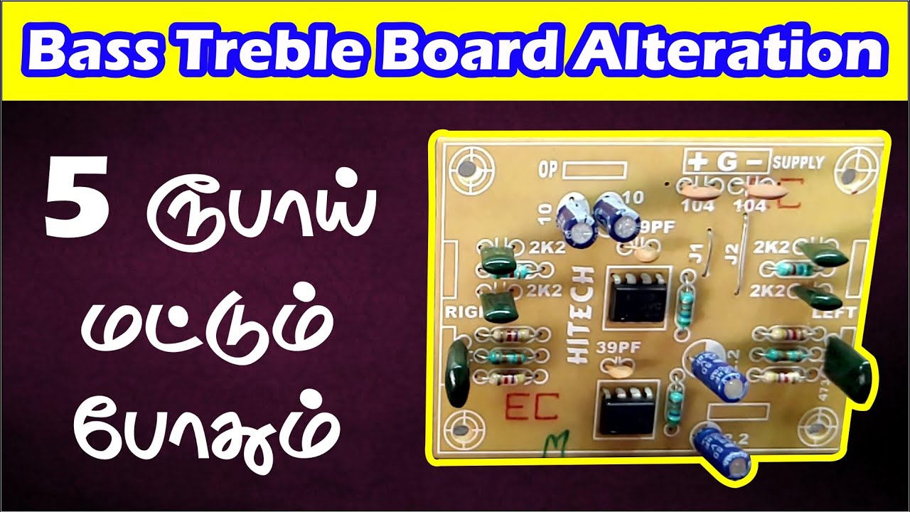 Bass Treble Board Alteration | Bass treble board ஆல்டர் செய்வது எப்படி? | Tech Aavinan