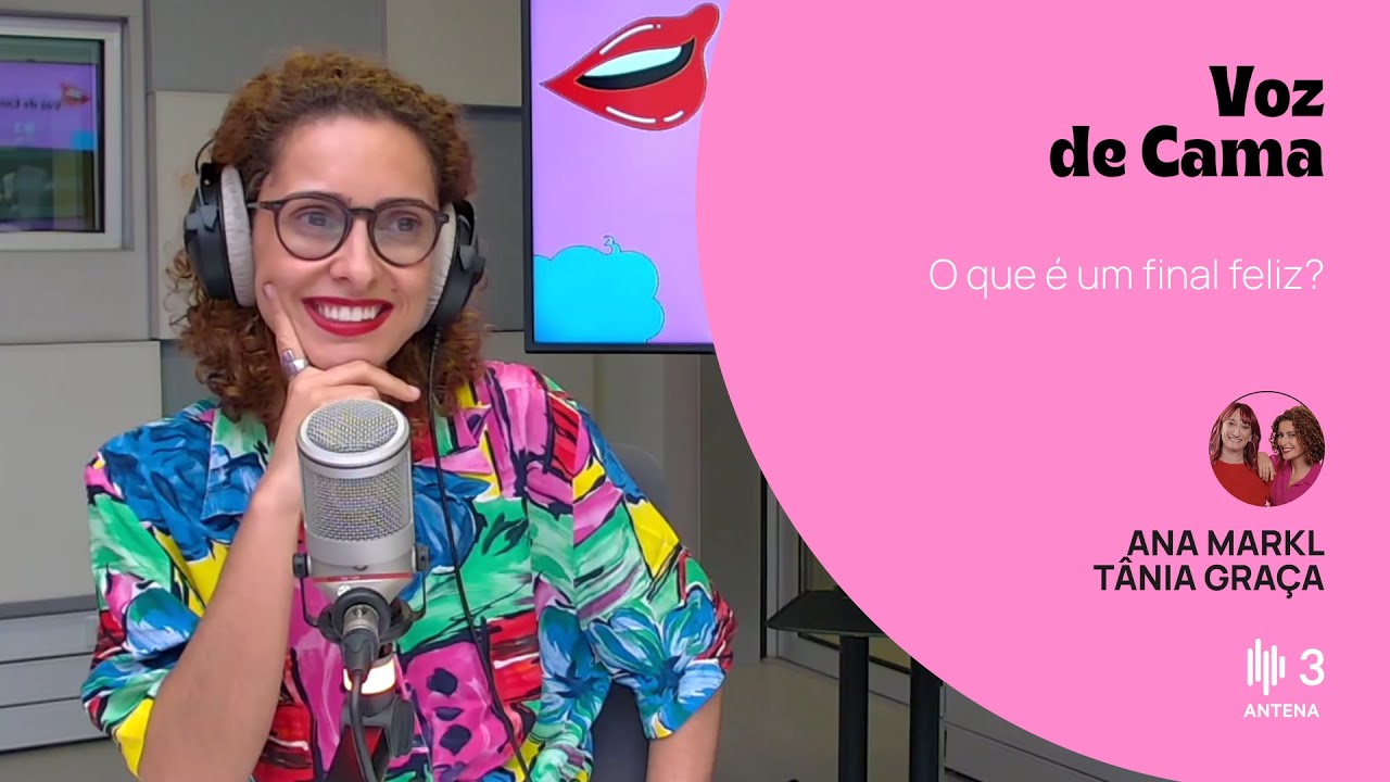 O que é um final feliz? | Voz de Cama | Antena 3