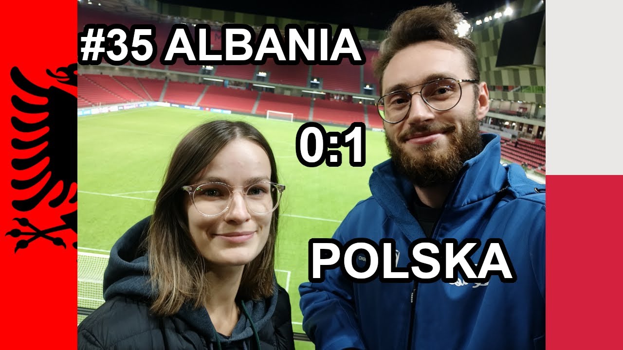 #35 ALBANIA 0:1 POLSKA - stadionowy vlog z meczu el. MŚ KATAR 2022