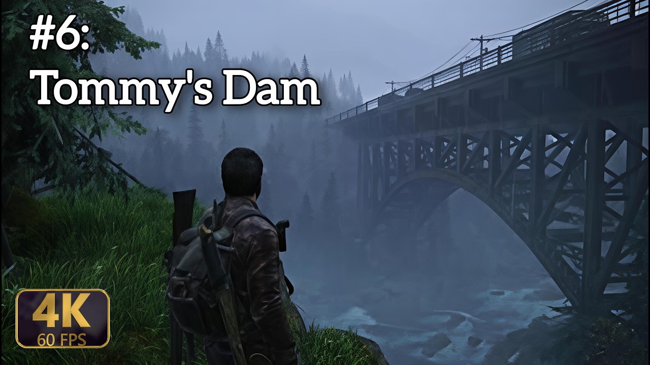 The Last of Us Part I – Tommy’s Dam | Emotional Story | Chapter 6 (Gameplay Walkthrough)