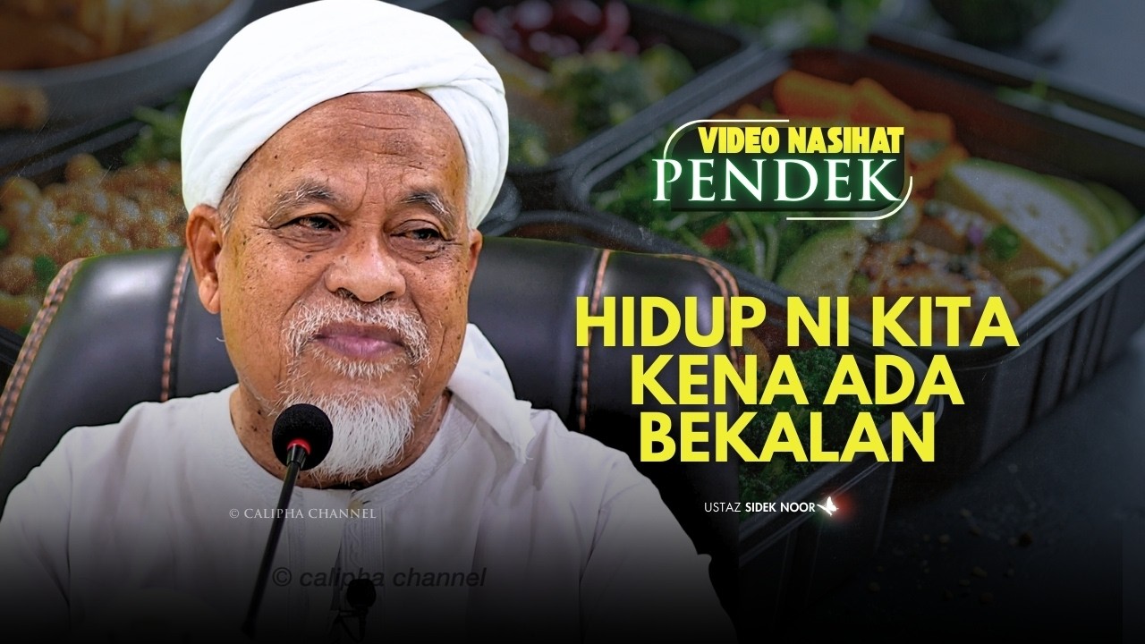 USTAZ SIDEK NOOR - HIDUP NI KENA ADA BEKALAN