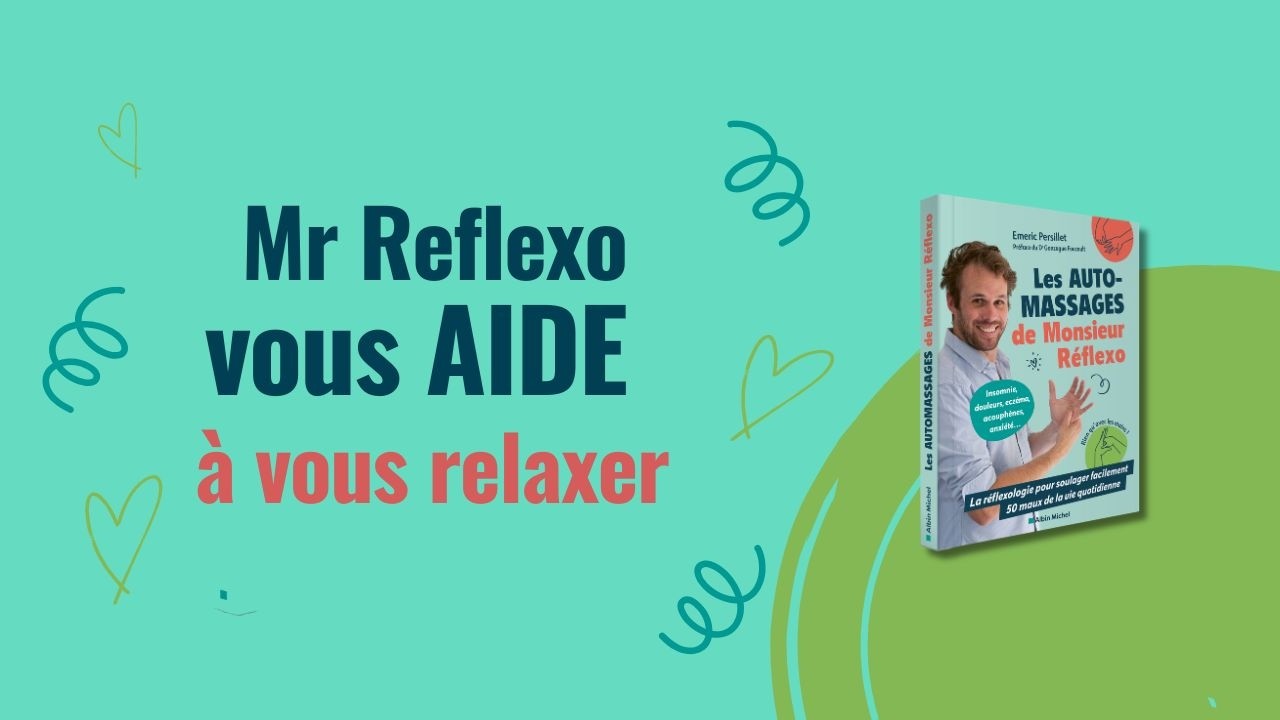 Auto-massages : Monsieur R&eacute;flexo vous aide &agrave; vous relaxer