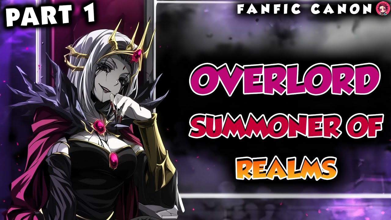 Overlord: Summoner of Realms Part 1