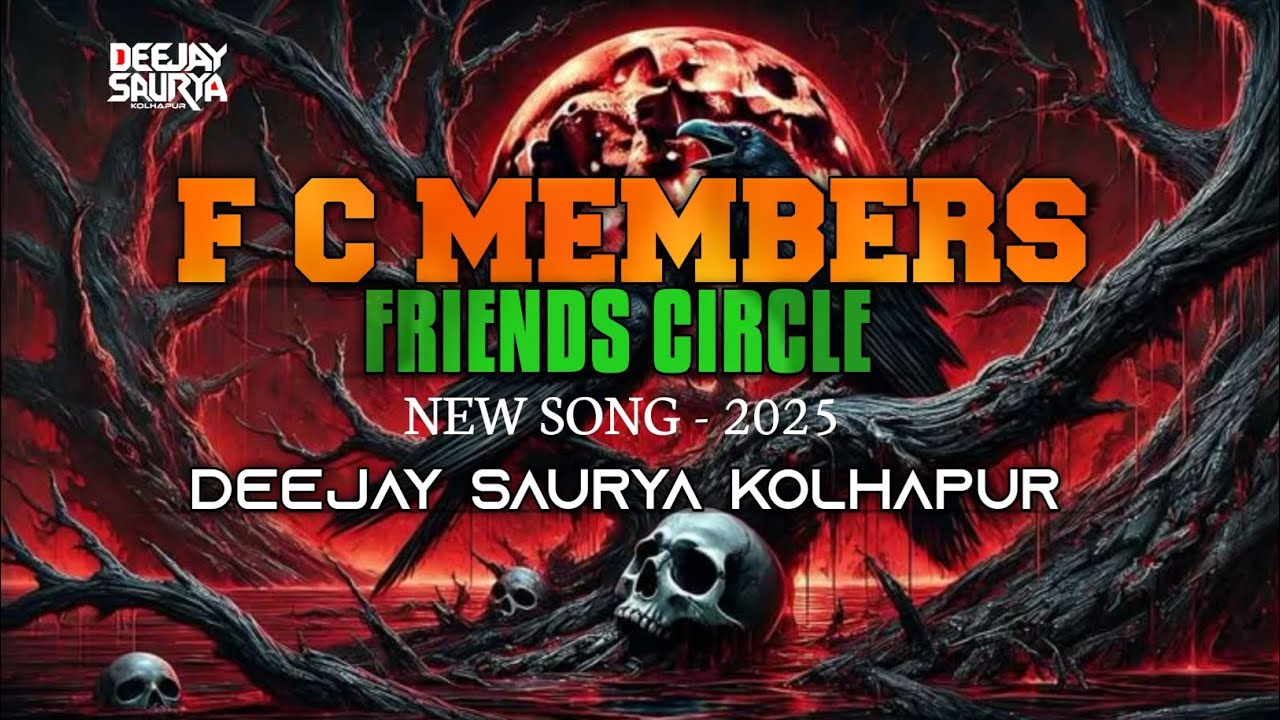FRIENDS CIRCLE | fc members | new song 2025 | DEEJAY SAURYA KOLHAPUR #mandalsong #kolhapur