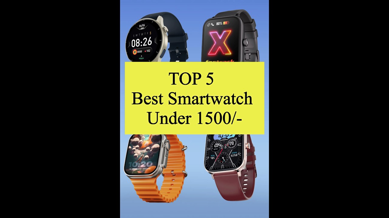 TOP 5 Best Smartwatch Under 1500/- #shorts #viral #smart