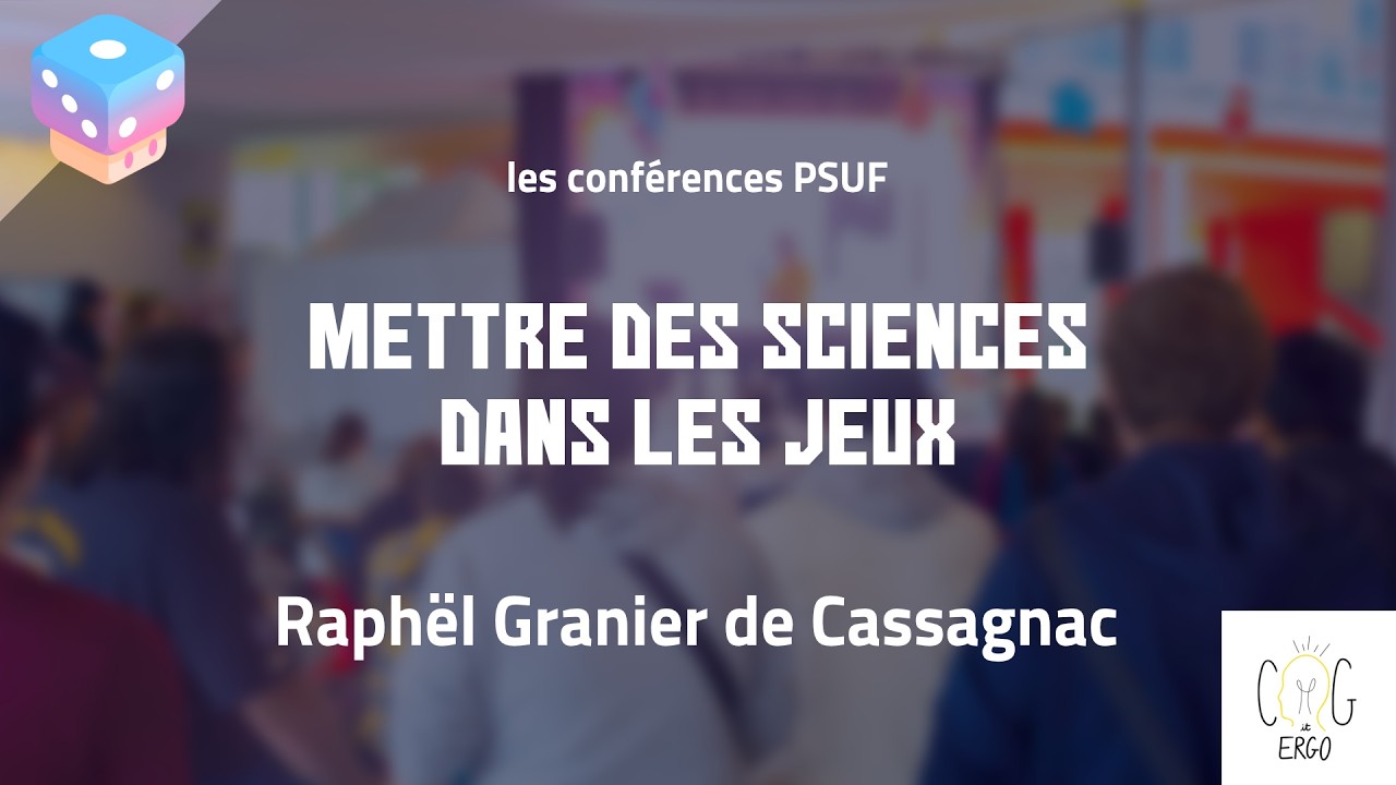 Mettre des sciences dans les jeux - Raph&euml;l Granier de Cassagnac (PSUF 2025)