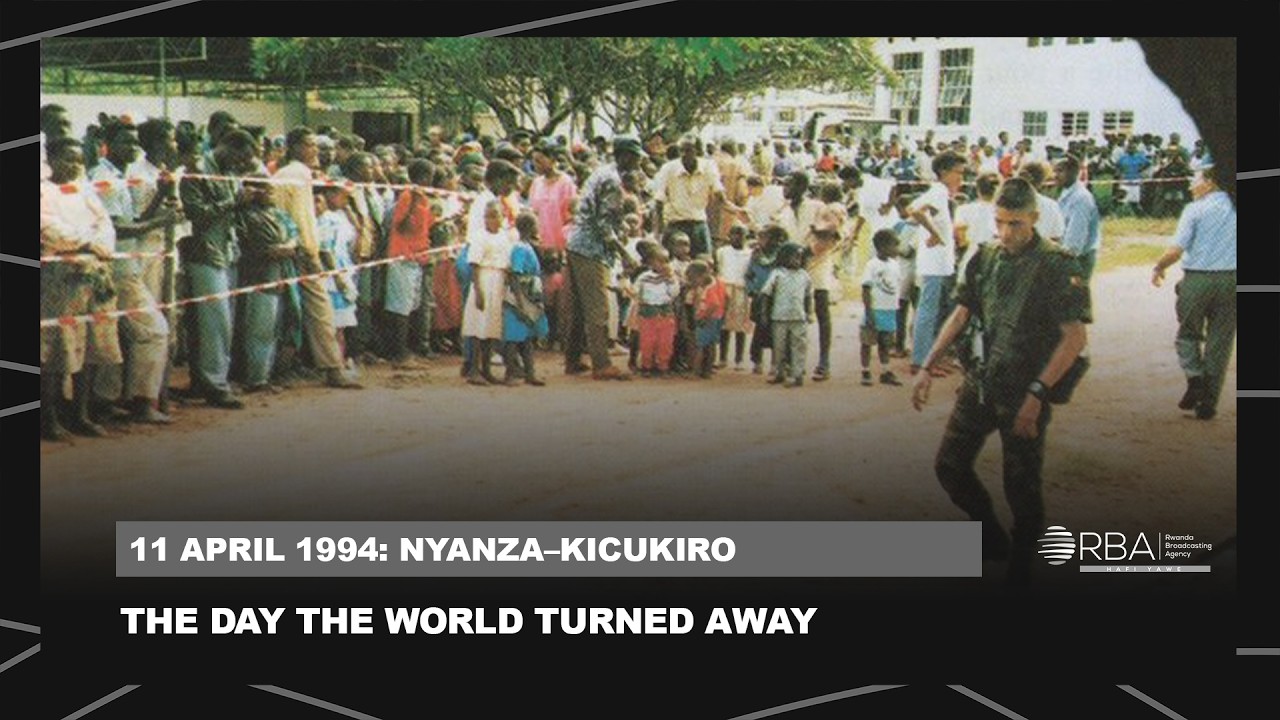 11 April 1994: Nyanza&ndash;Kicukiro | The Day the World Turned Away