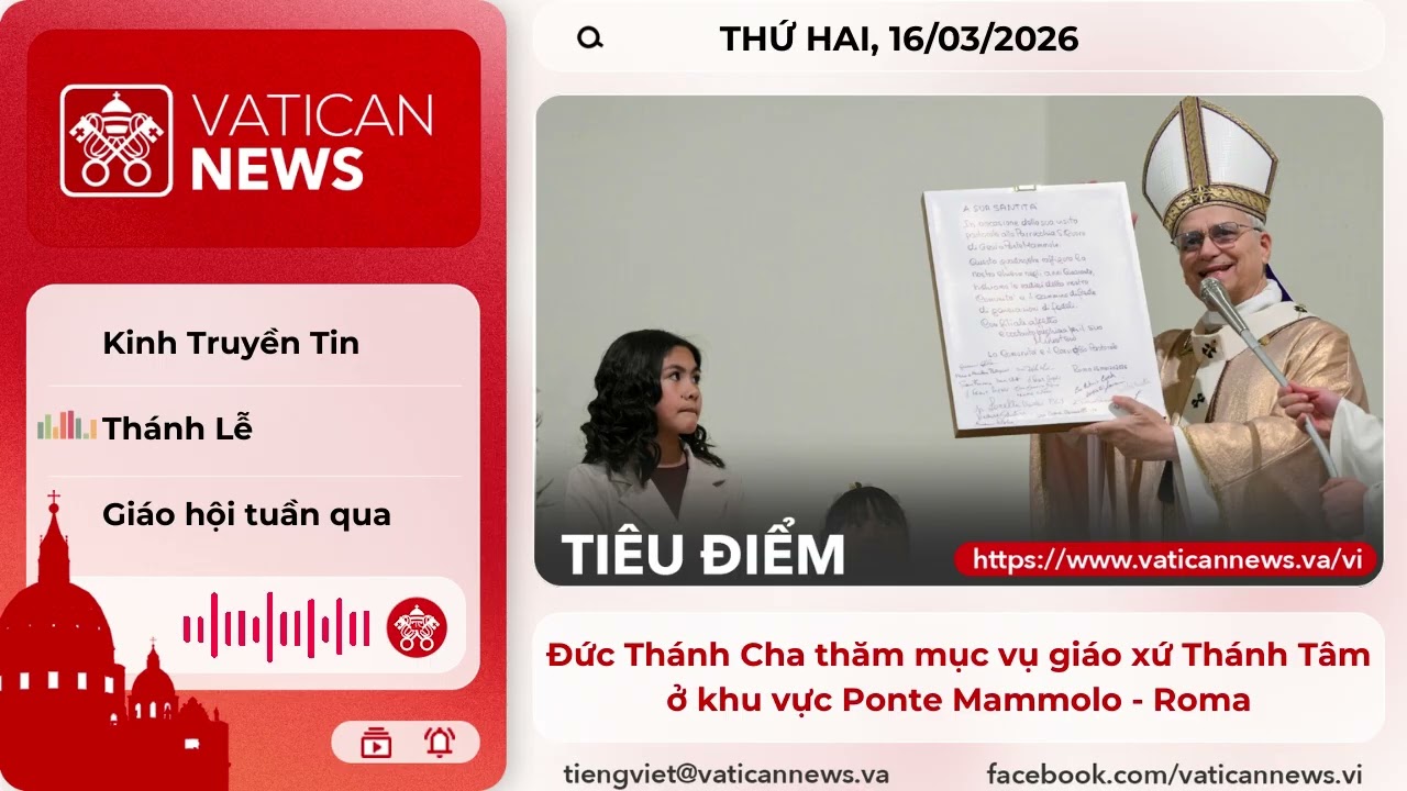 Radio thứ Hai 16/03/2026 - Vatican News Tiếng Việt