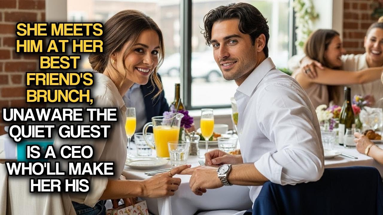 She Meets Him At Her Best Friend's Brunch, Unaware The Quiet Guest Is A CEO Who'll Make Her His