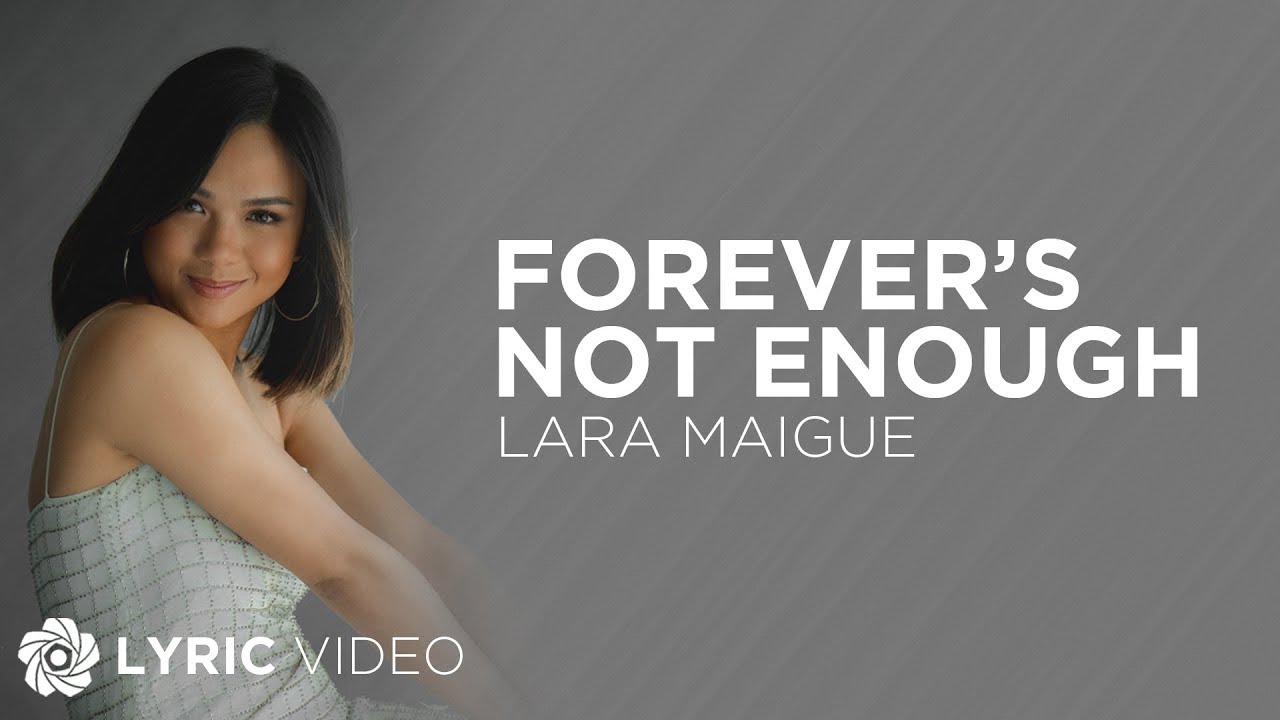 Forever's Not Enough - Lara Maigue (Lyrics)