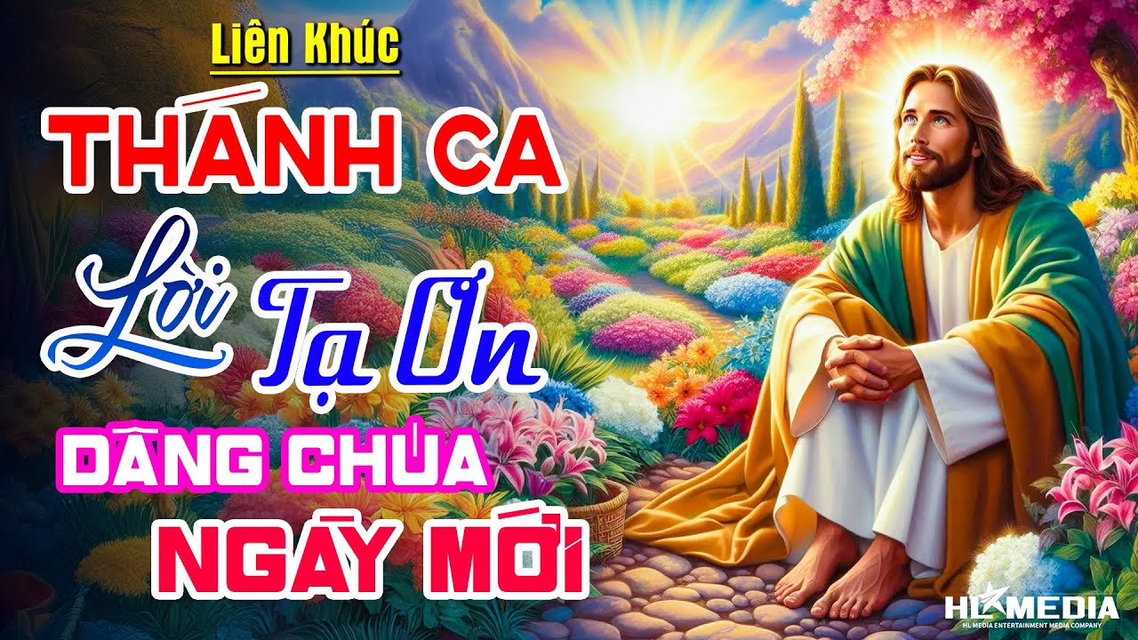 Tuyển Tập Những Bản Thánh Ca Ngợi Khen Và Tạ Ơn Chúa | Nhạc Thánh Ca Sôi Động Dâng Chúa Ngày Mới