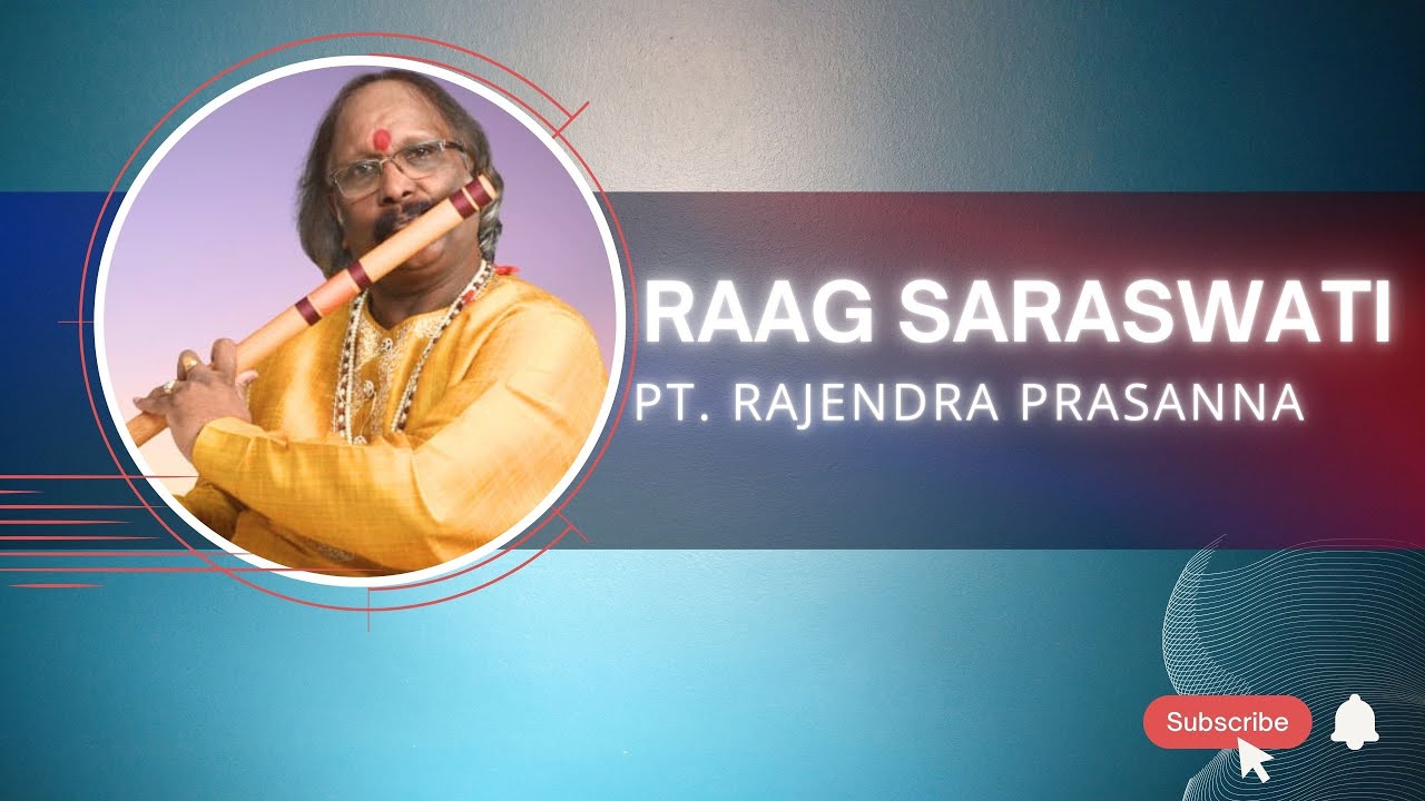 Raag Saraswati | Pt. Rajendra Prasanna | Flute / Bansuri