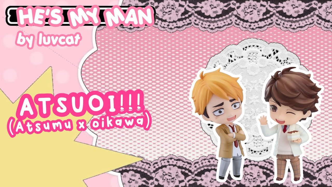 HE'S MY MAN BY LUVCAT | ATSUOI | HQ TEXT VIDEO LIVE AU!! (⁠.⁠ ⁠❛⁠ ⁠ᴗ⁠ ⁠❛⁠.⁠)