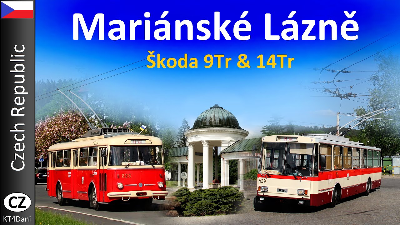【4K】MARI&Aacute;NSK&Eacute; L&Aacute;ZNĚ TROLLEYBUS - &Scaron;koda 9Tr/14Tr (2022)