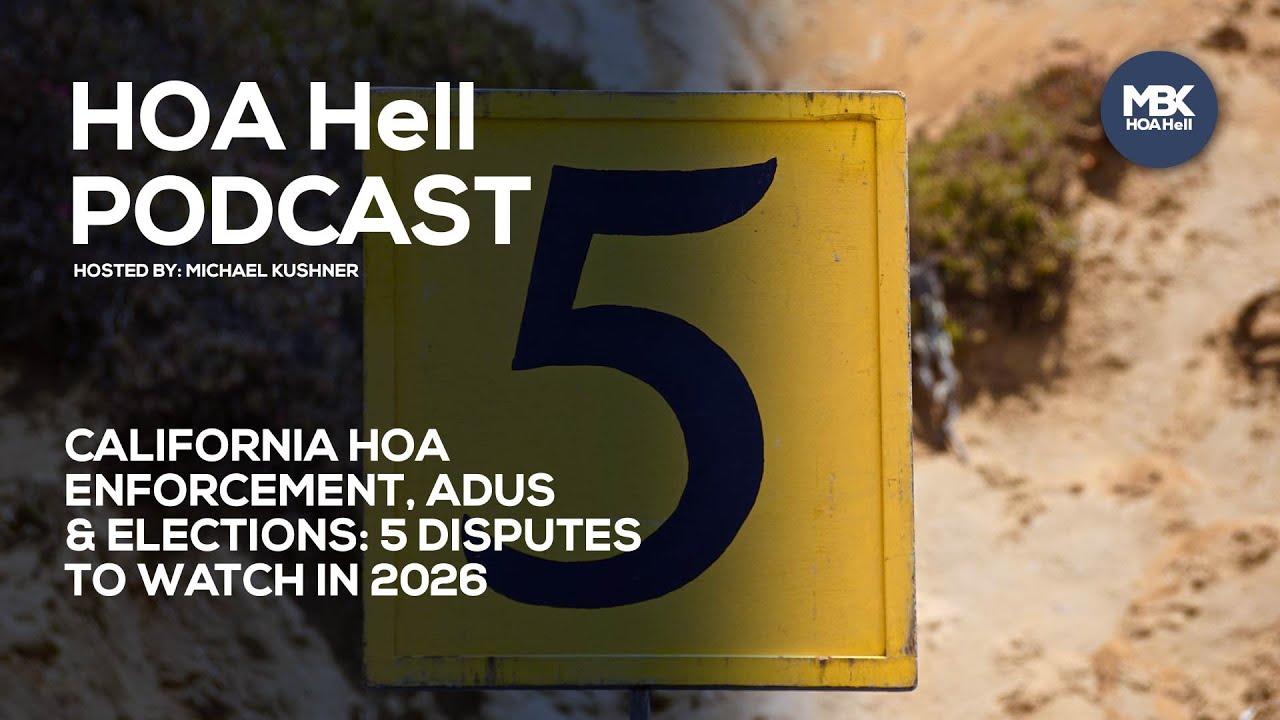 California HOA Enforcement, ADUs & Elections: 5 Disputes to Watch in 2026