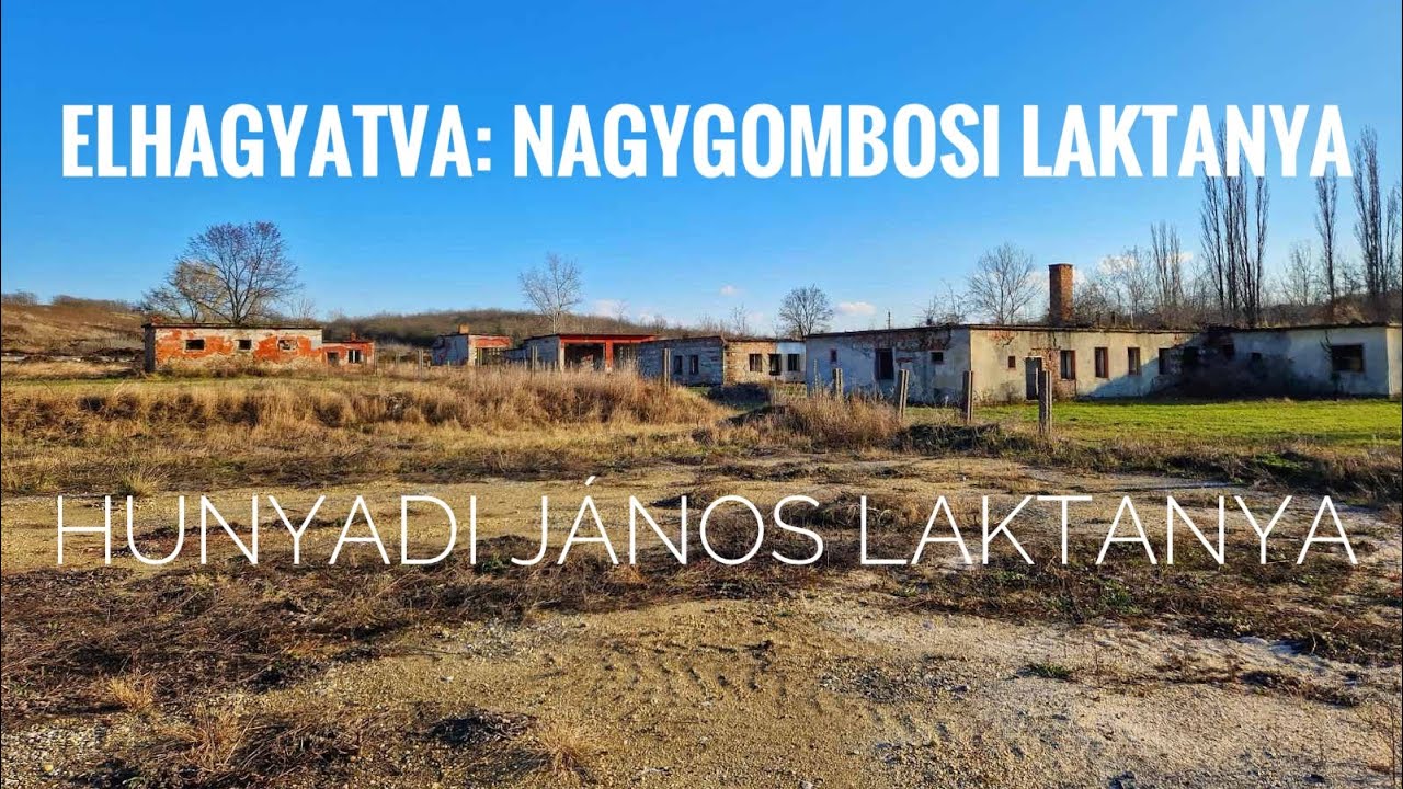 Elhagyatva: Hunyadi János laktanya (Nagygombos - Hatvan)