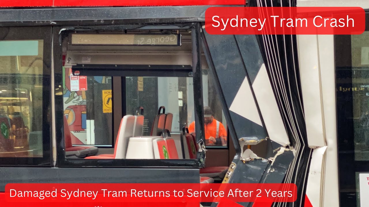 Sydney Light Rail Vlog 77: Sydney Tram Crash - Alstom Unit 007 Returns to Service After 2 Years