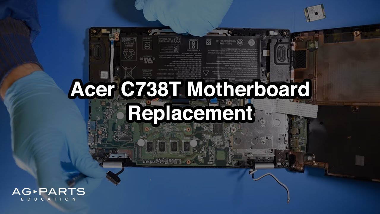 Acer Chromebook C738T Motherboard Replacement