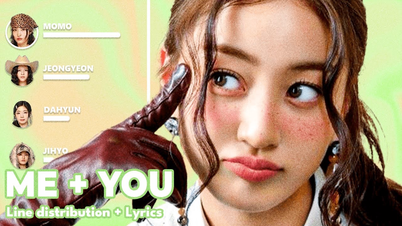 TWICE - ME+YOU  - Line Distribution + Lyrics