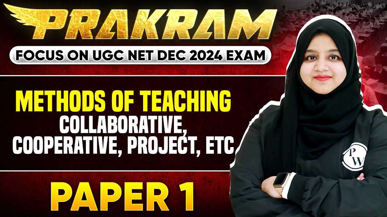Methods of Teaching - Collaborative, Cooperative, etc | Paper 1 | UGC NET Dec 2024 | Gulshan Ma'am