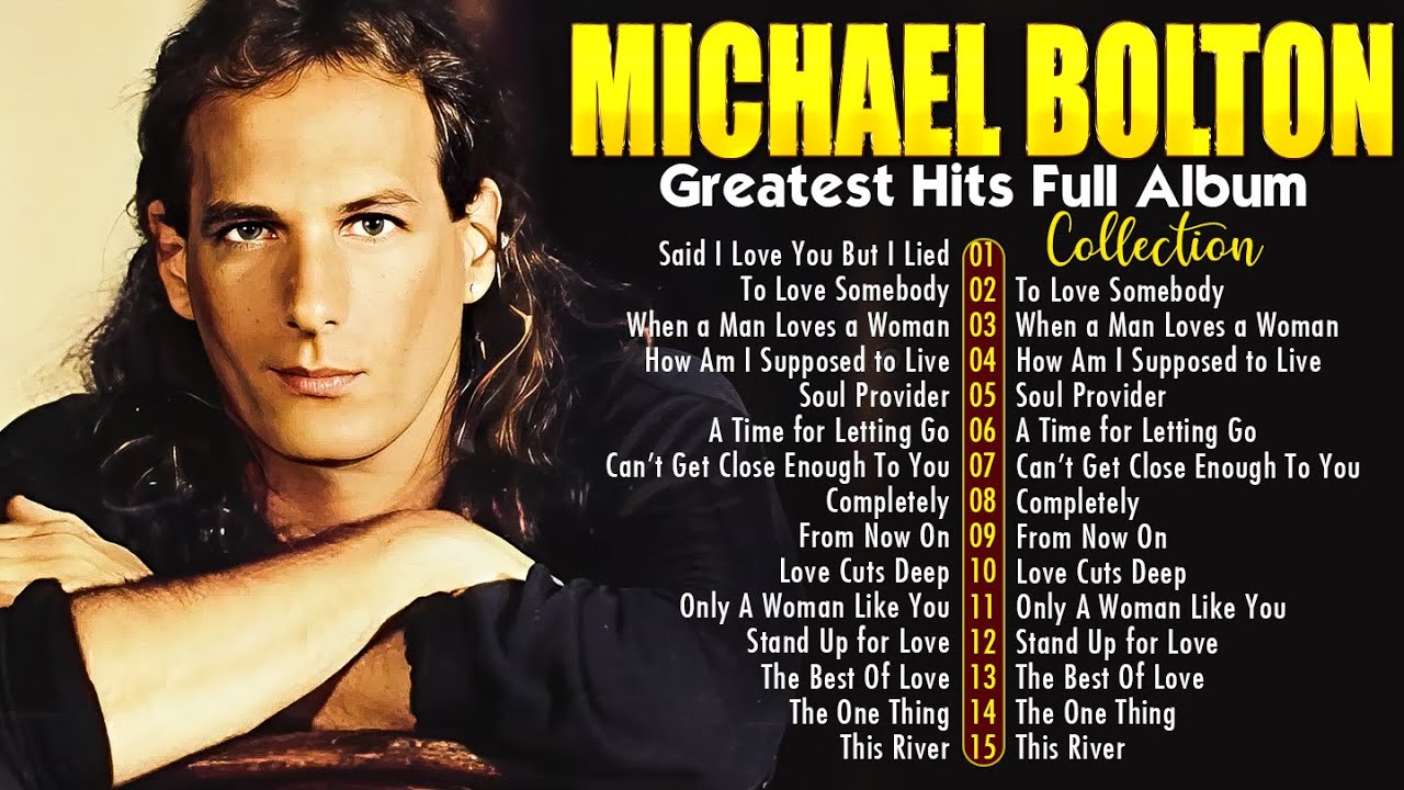Michael Bolton Greatest Hits Full Album ~ Best Songs Of Michael Bolton - Soft Rock #MichaelBolton