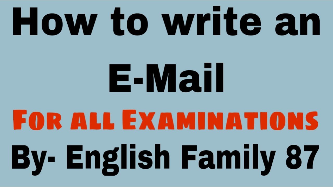 E-Mail writing for examination by English Family 87 | How to write an E-Mail