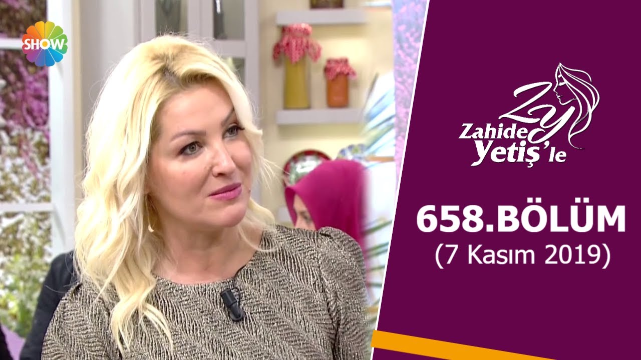 Zahide Yetişle 658. B&ouml;l&uuml;m | 7 Kasım 2019