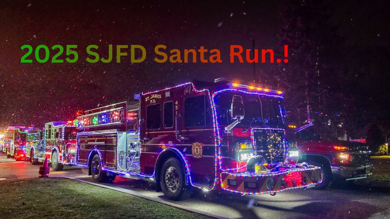 The 45th Annual St James Fire Department Santa Run: New Rigs, Bright Lights, And Snow • 12/13/2025