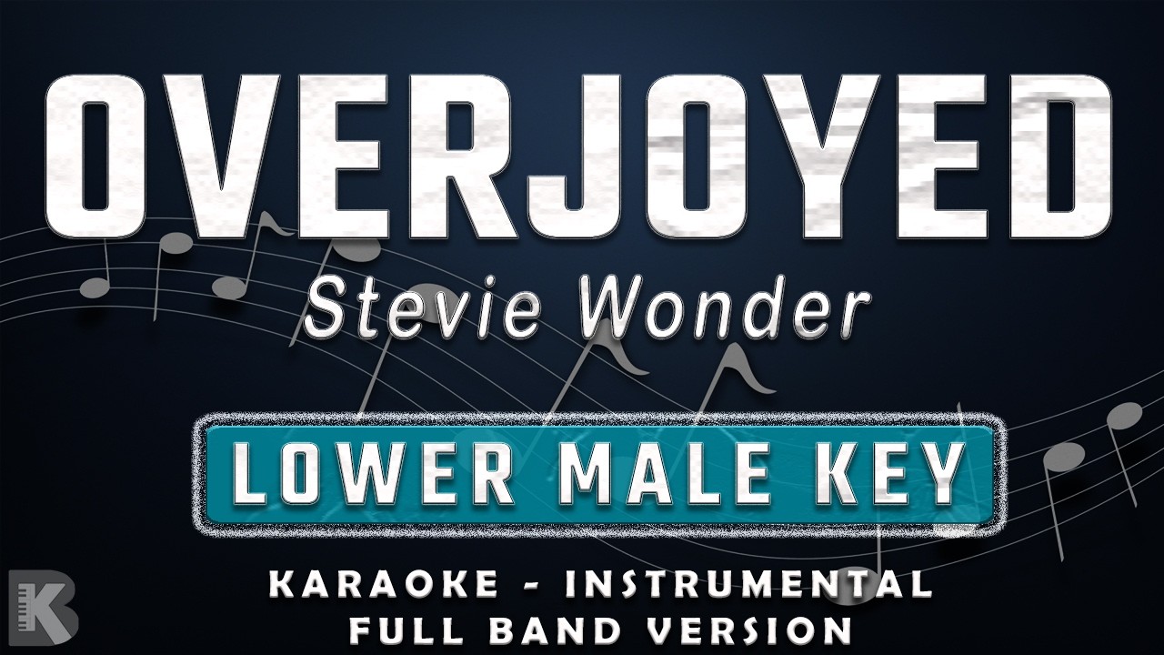 OVERJOYED - LOWER KEY - FULL BAND KARAOKE - INSTRUMENTAL - STEVIE WONDER