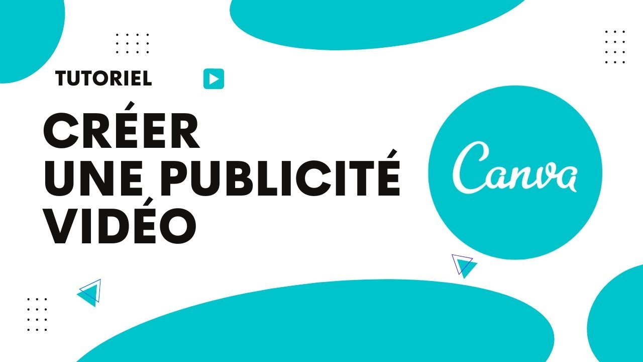 📢 Comment cr&eacute;er une vid&eacute;o publicitaire sur Canva ?