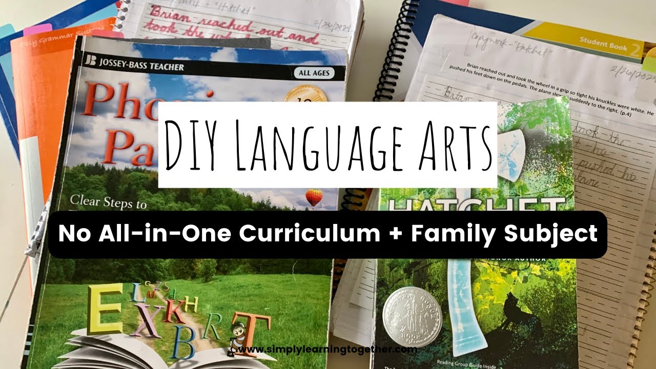 DIY Language Arts Update - Making it a Family Subject - No all-in-one Curriculum
