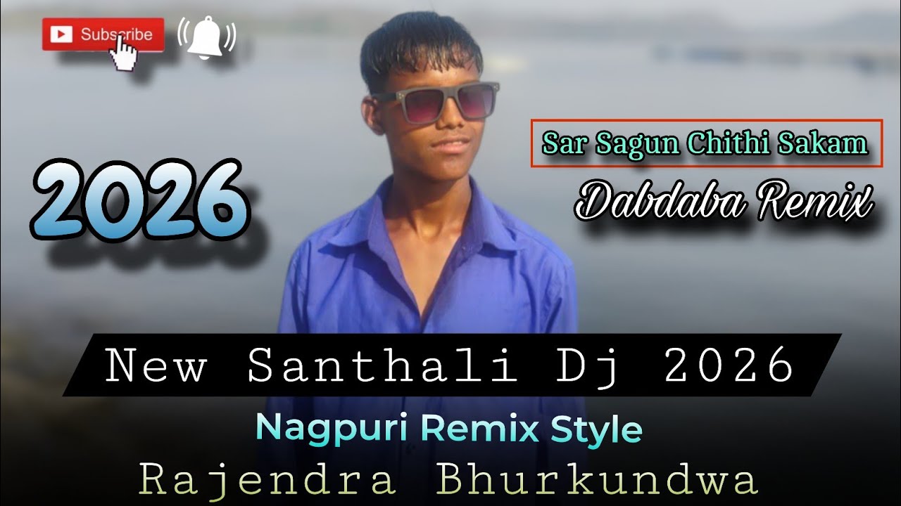 SAR SAGUN CHITHI SAKAM || NEW SANTHALI DJ REMIX SONG || 2026 || RAJENDRA BHURKUNDW || 