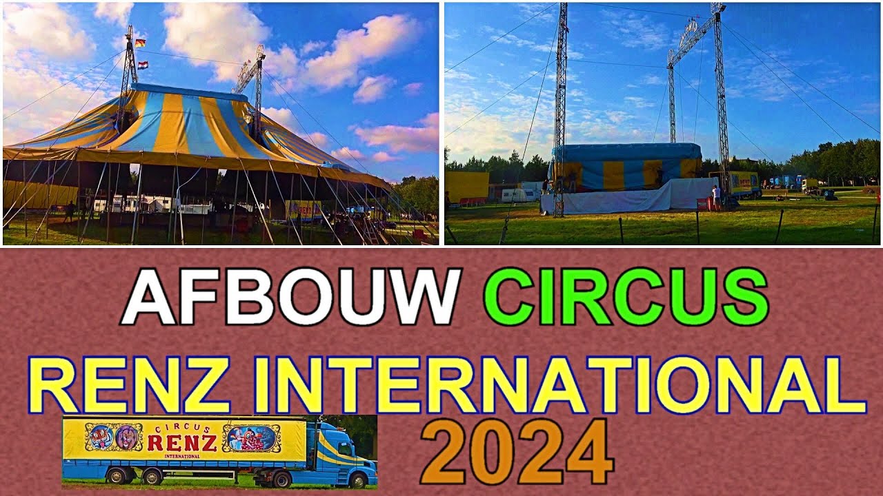 AFBOUWEN CIRCUS  RENZ INTERNATIONAL 2024 BERGEN OP ZOOM  #pascalboz #CIRCUS