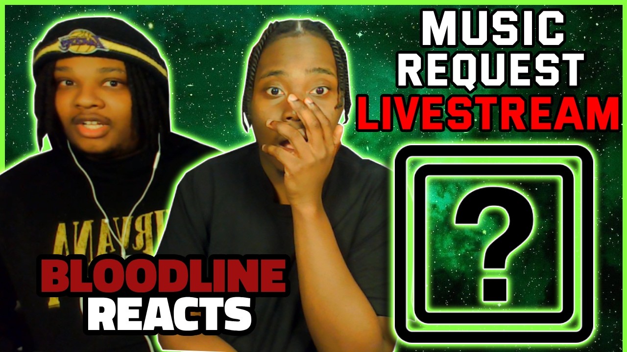 REQUESTED SONGS LIVESTREAM (DONATION STREAM) | BLOODLINE Reacts | ARE THESE SONGS FIRE OR TRASH???