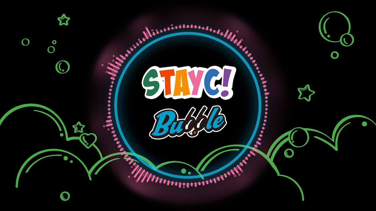 STAYC (스테이씨) - Bubble (Inst.)