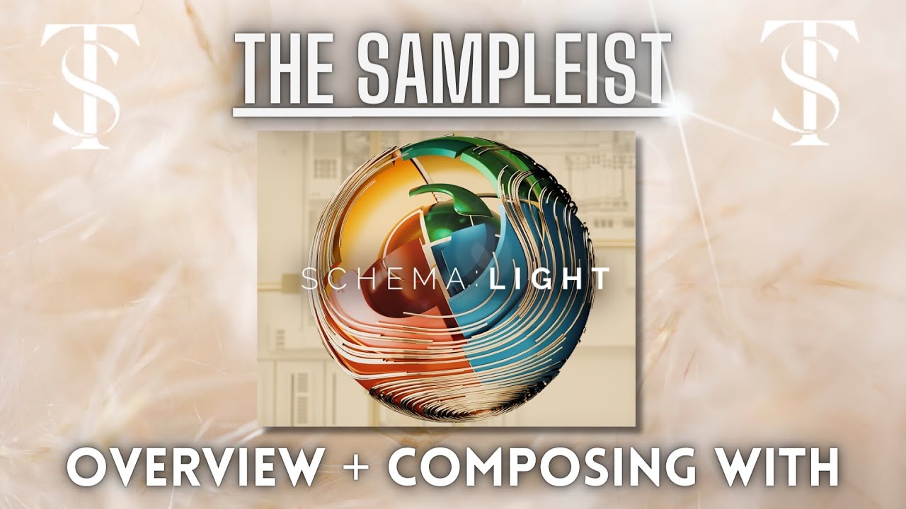 The Sampleist - Schema: Light by Native Instruments - Overview - Composing With
