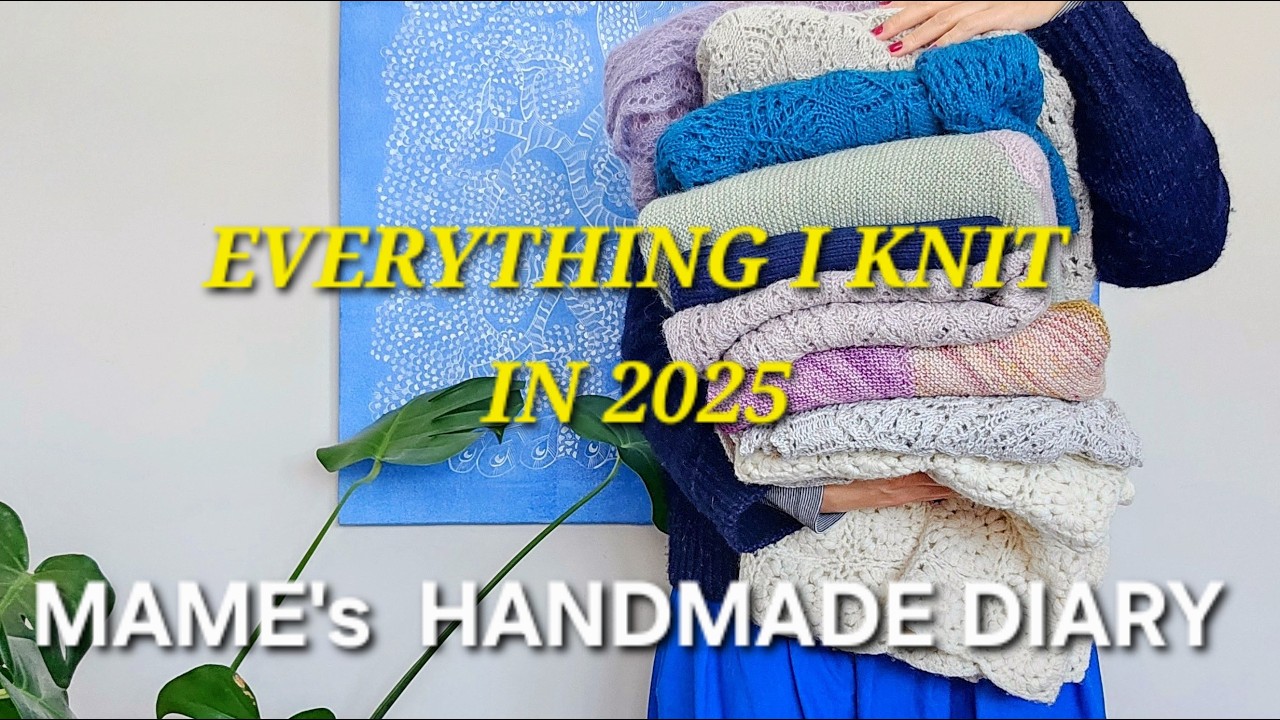 vlog 34 | 2025年に編んだもの紹介(ショール多めです）｜Everything I knit in 2025!