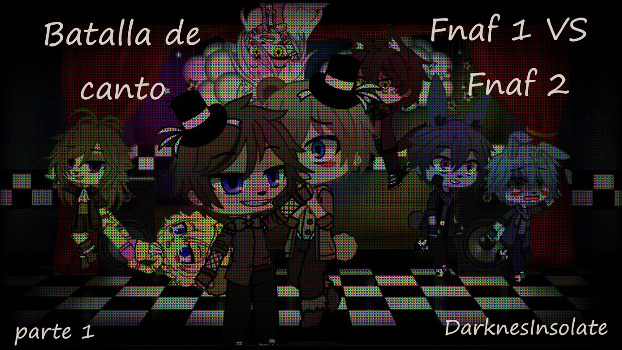 Fnaf 1 Vs Fnaf 2 (Batalla de canto) Parte 1