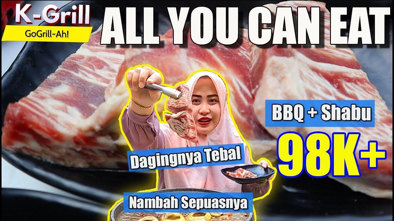 GoGrill-ah ALL YOU CAN EAT GRILL DAN SHABU !! Makan daging wagyu suber tebal MURAH dan ENAK