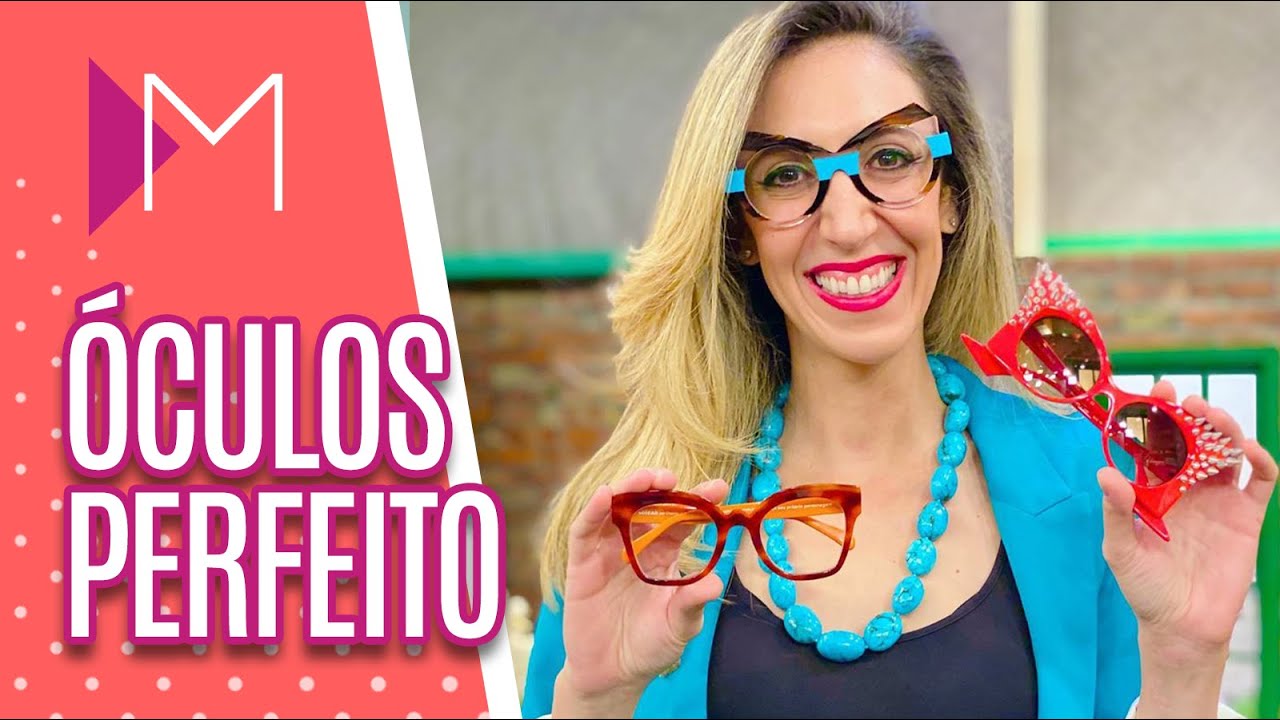 Saiba como escolher o ÓCULOS perfeito - Mulheres (04/09/20)