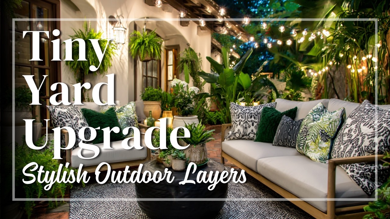 Outdoor Small Space Ideas That Feel Extravagant 🌷 Upgrade Your Tiny Yard with Stylish Layers