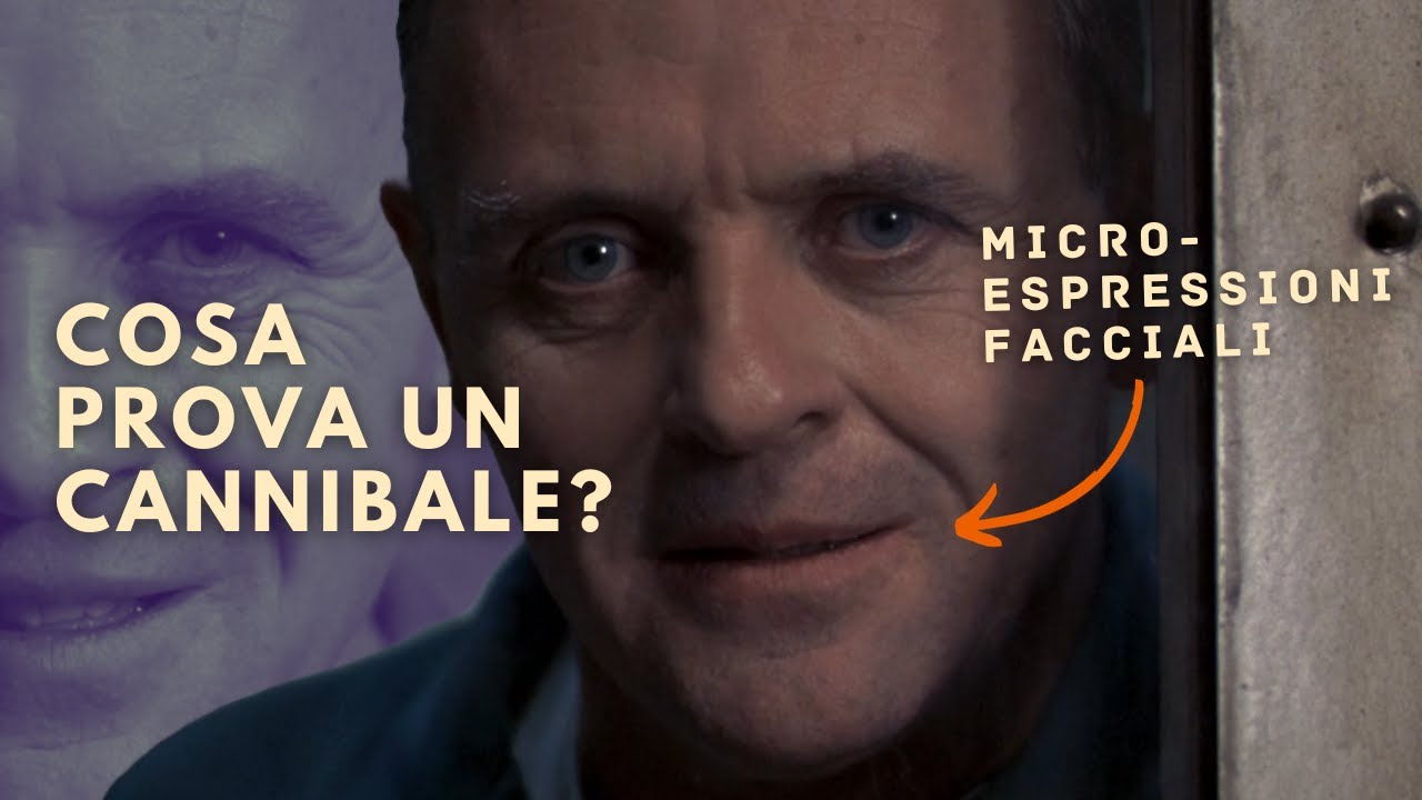 IL SILENZIO DEGLI INNOCENTI: analisi microespressioni di Hannibal Lecter