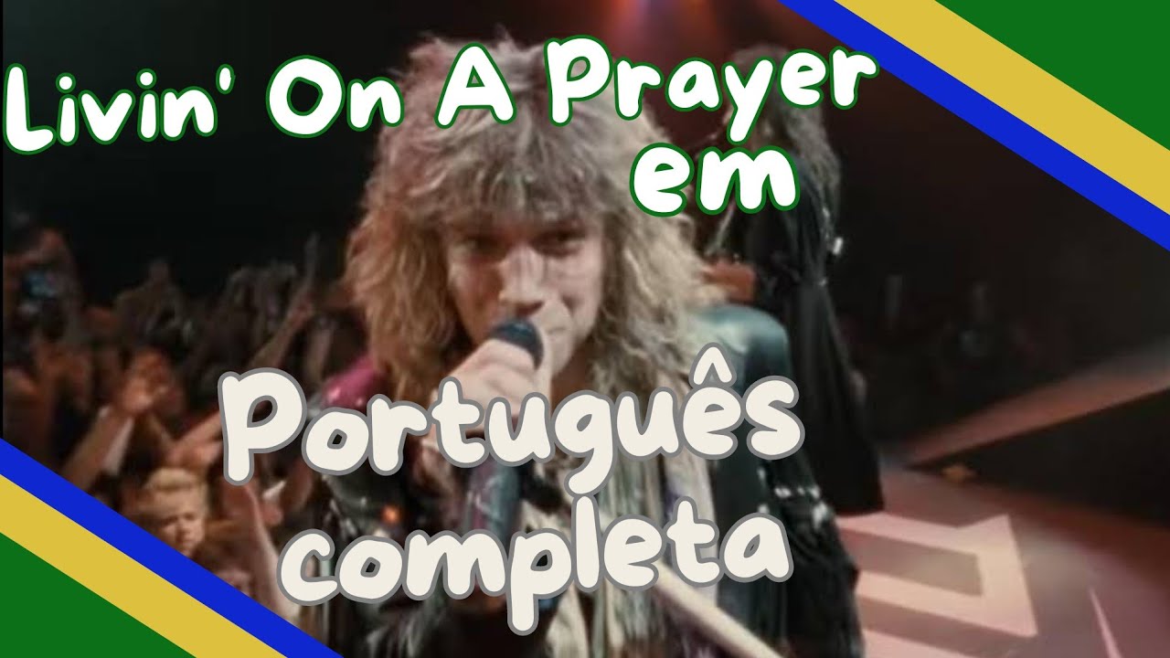 Livin' on a prayer em portugu&ecirc;s COMPLETO - (I.A) - Bon Jovi AIcover