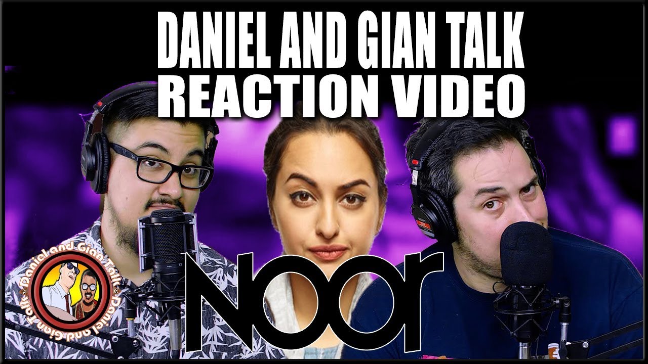 Noor Official Trailer Reaction | Sonakshi Sinha | Sunhil Sippy | Discussion