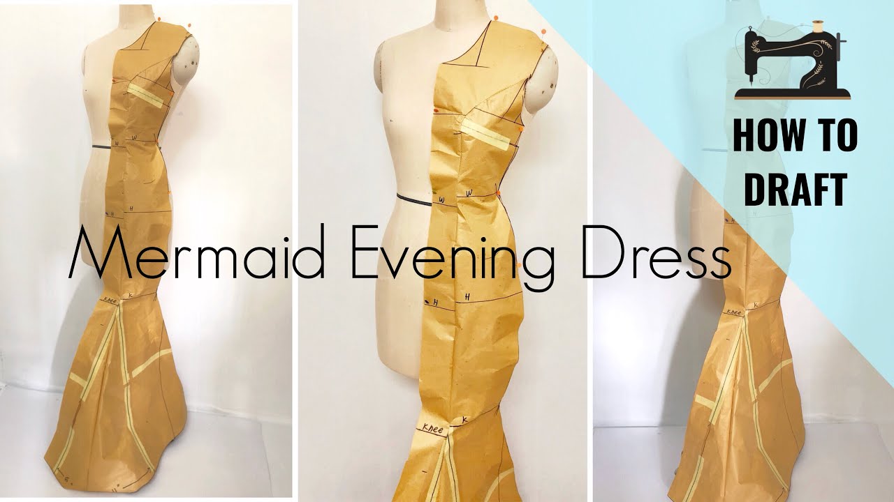 How to Draft Mermaid Gown | Mermaid Dress Pattern