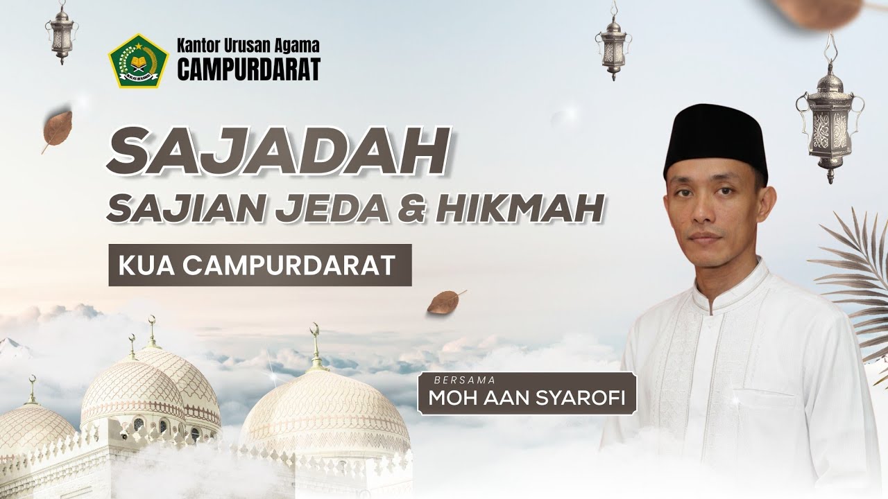 SAJADAH : Sajian Jeda & Hikmah oleh Moh Aan Syarofi 