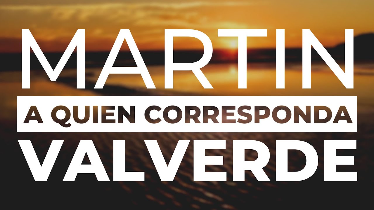 Martin Valverde - A Quien Corresponda (Álbum Completo)