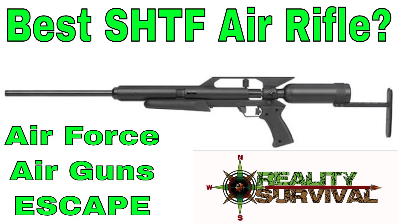 Best SHTF Air Rifle? The Air Force Air Guns - Escape