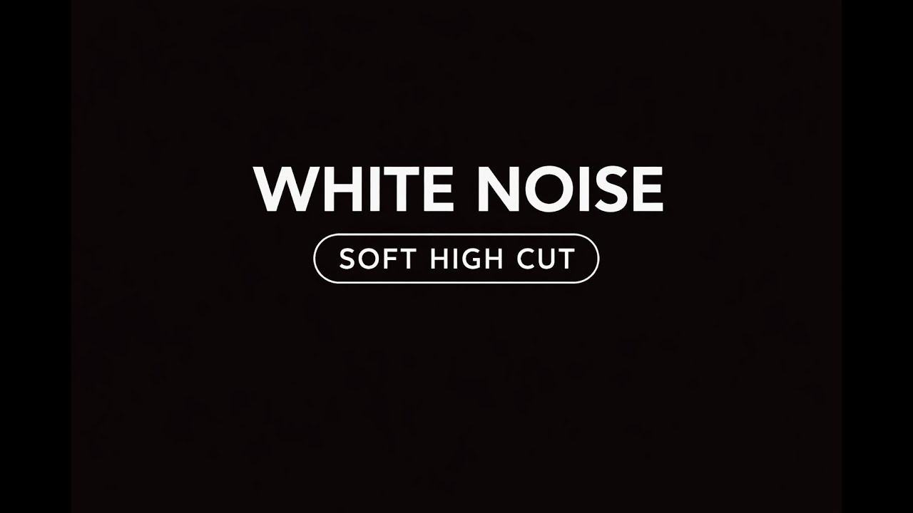 White Noise – Soft High Cut | 12 Hours | Deep Baby Sleep | Black Screen