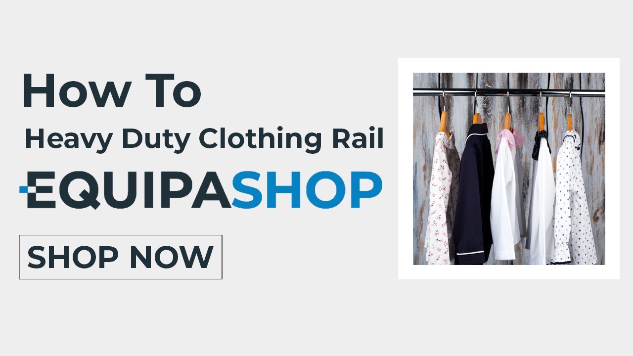Heavy Duty Clothing Rails | How To | Equipashop